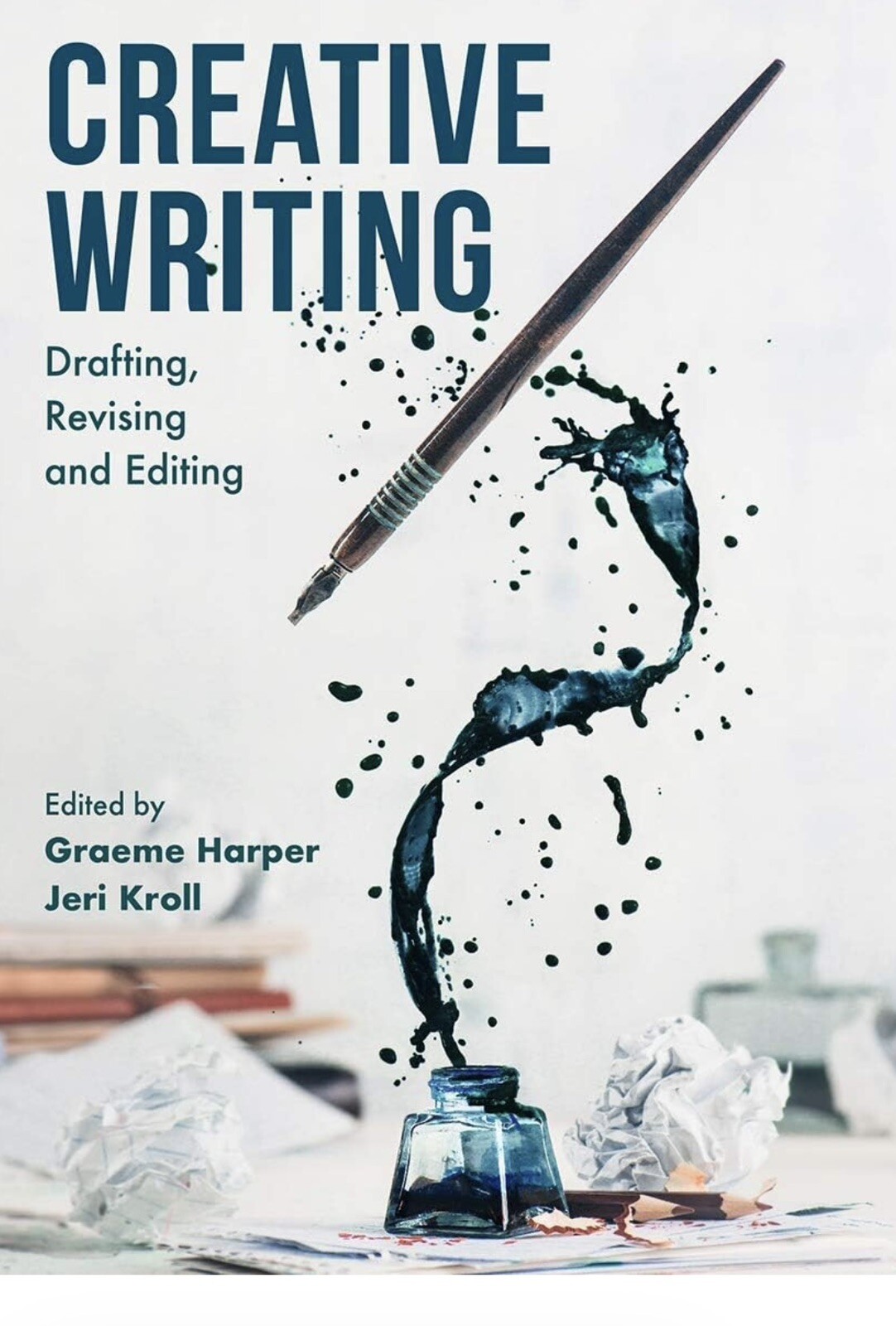 Creative Writing : Drafting, Revising and Editing, Paperback by Harper & Kroll