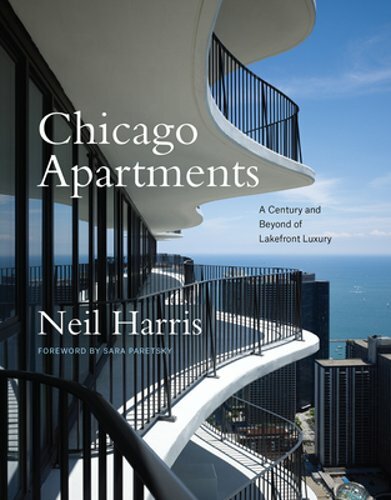 Chicago Apartments: A Century and Beyond of Lakefront Luxury by Neil Harris: New