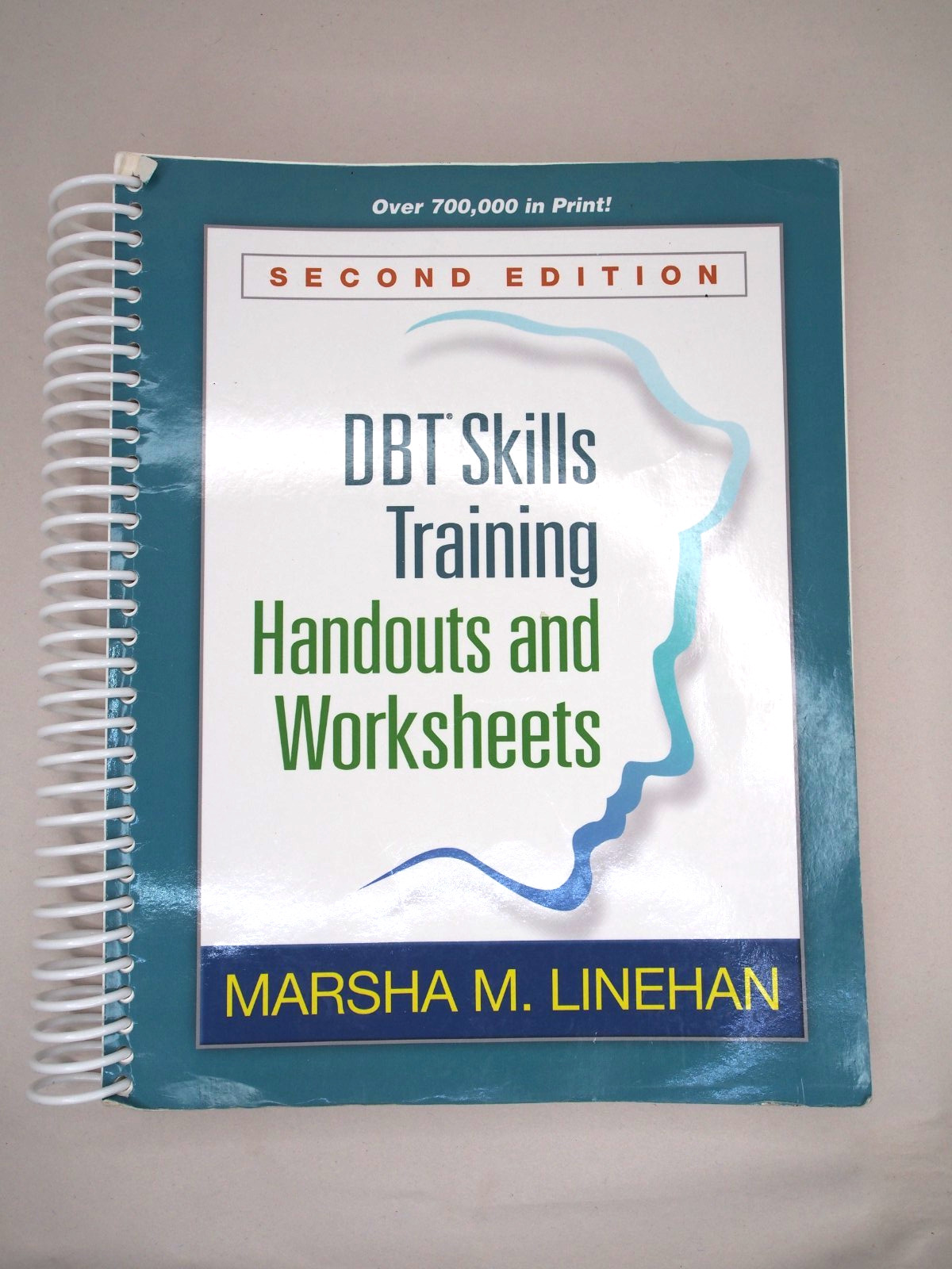 DBT Skills Training: Handouts and Worksheets. 2nd Edition. Linehan. Spiral
