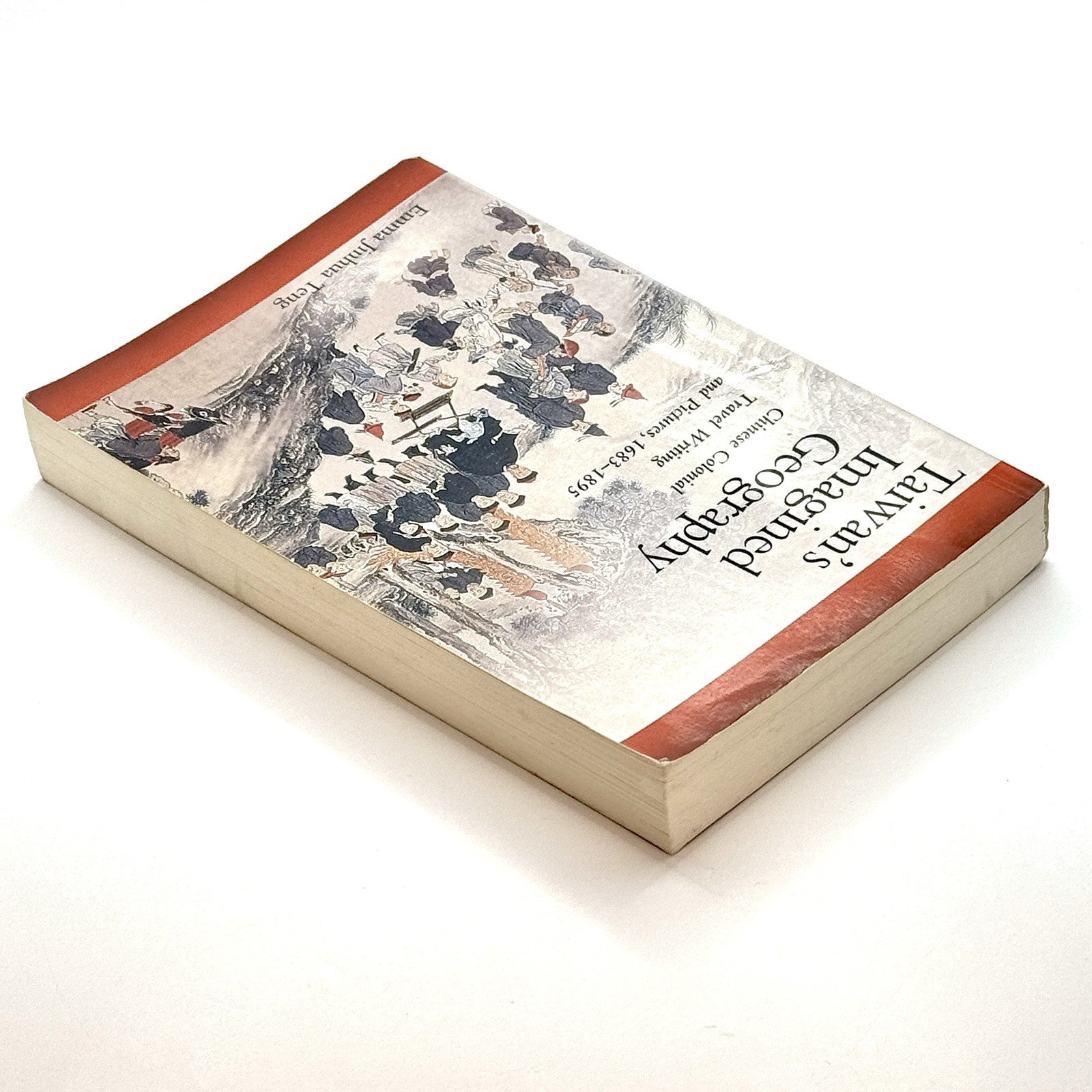 Taiwan’s Imagined Geography Chinese Colonial Travel Writing and Pictures