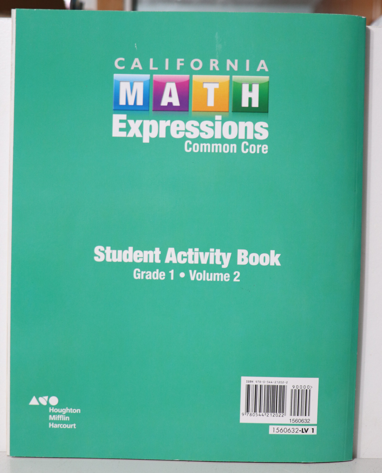 HMH: Math Expressions California Student Activity Book Grade 1 Volume 2 LN