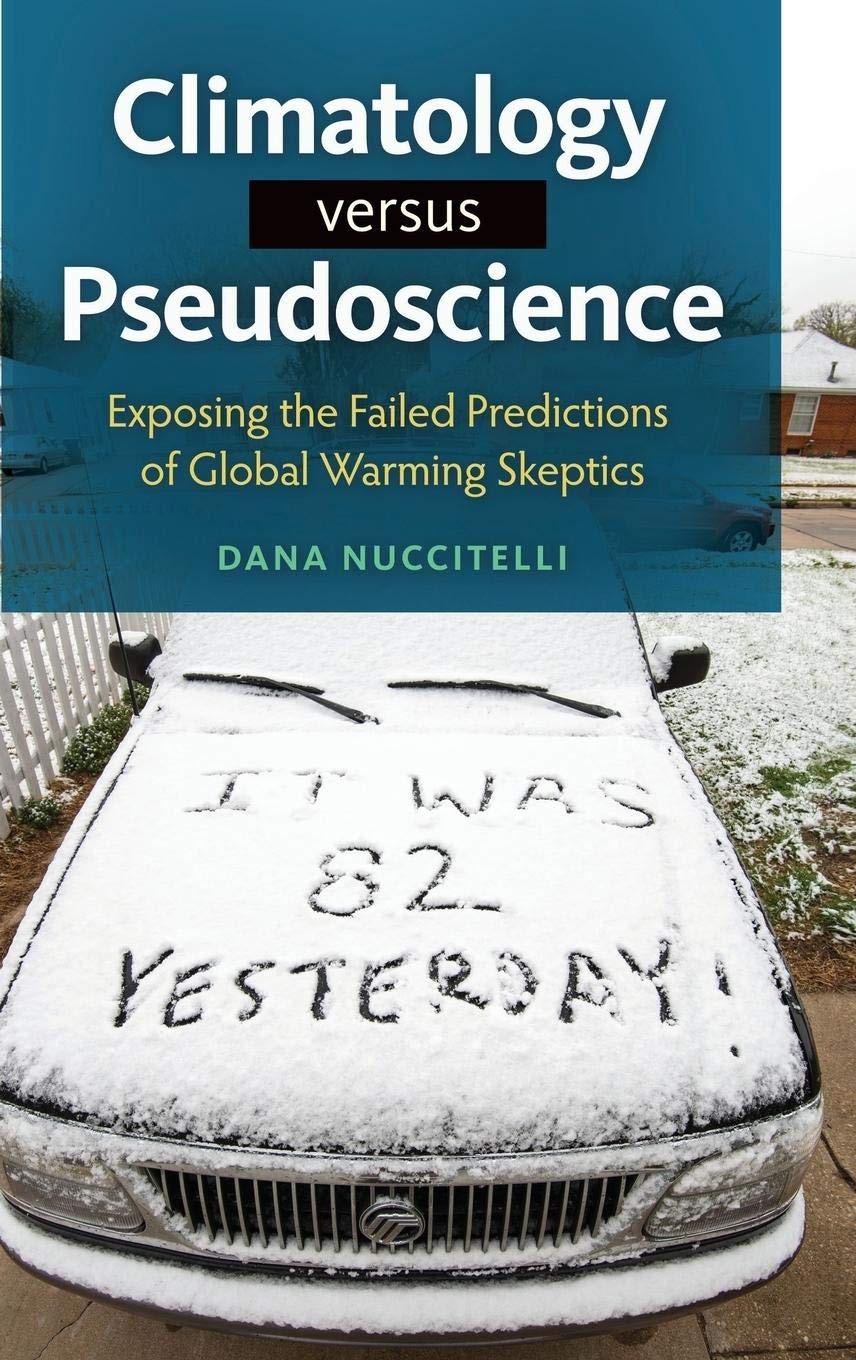Climatology versus Pseudoscience: Exposing the Failed Predictions of Global …
