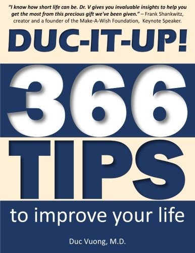 DUC-IT-UP!: 366 TIPS TO IMPROVE YOUR LIFE By Duc C Vuong **BRAND NEW**