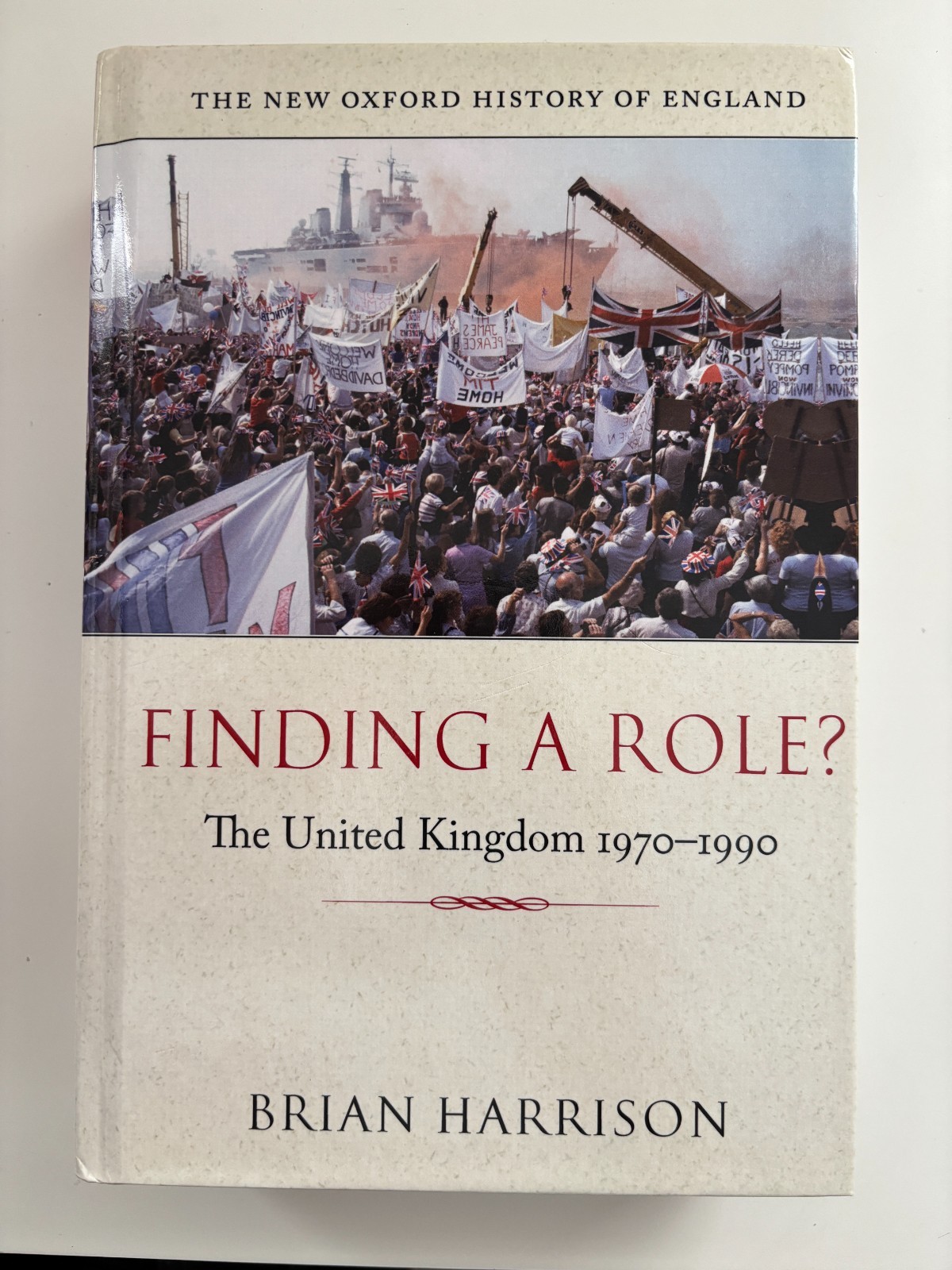 Finding a Role?: The United Kingdom 1970-1990 by Brian Harrison (English) Hardco