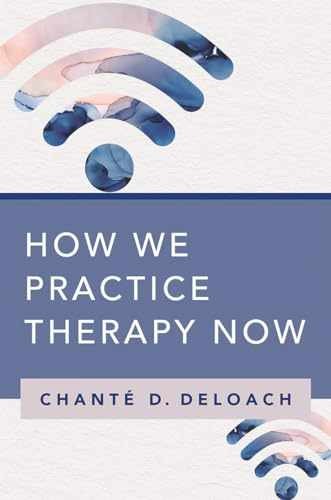 How We Practice Therapy Now – Paperback, by DeLoach Chanté D. – Very Good