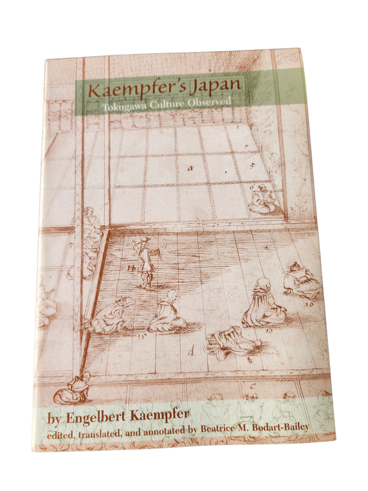 KAEMPFER’S JAPAN : TOKUGAWA CULTURE OBSERVED By Engelbert Kaempfer & Beatrice