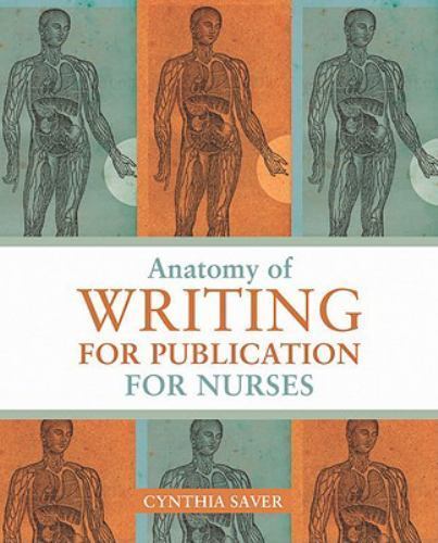 Anatomy of Writing For Publication For Nur- 1930538758, paperback, Cynthia Saver