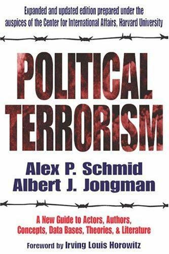 Political Terrorism : A New Guide to Actors, Authors, Concepts, Data Bases,…