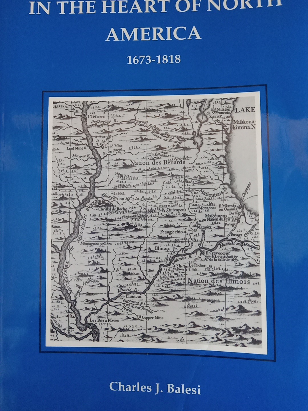 Time of the French in N. America, 1673-1818 Signed By Charles Balesi PB 1992