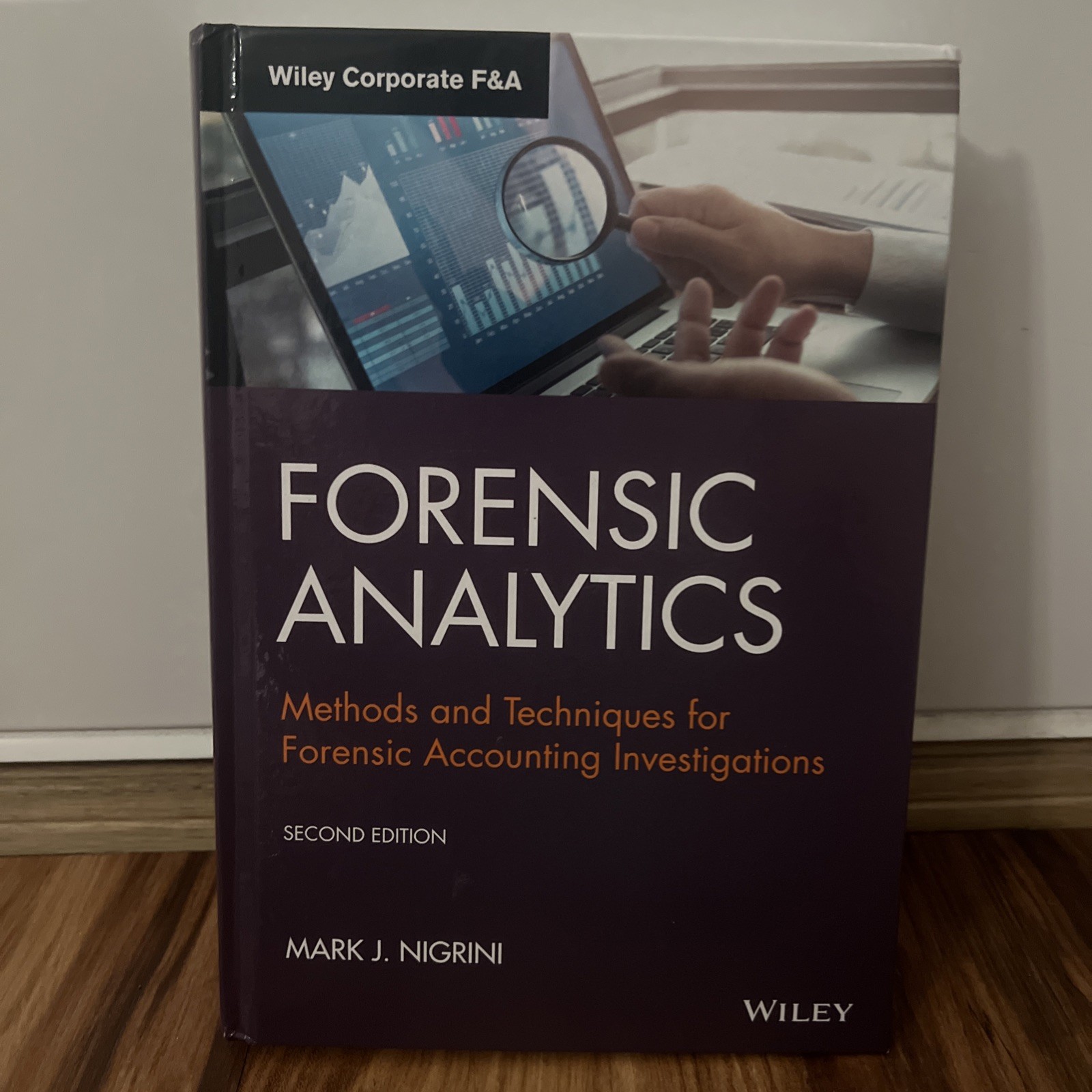 Forensic Analytics: Methods and Techniques for Forensic Accounting Investigation