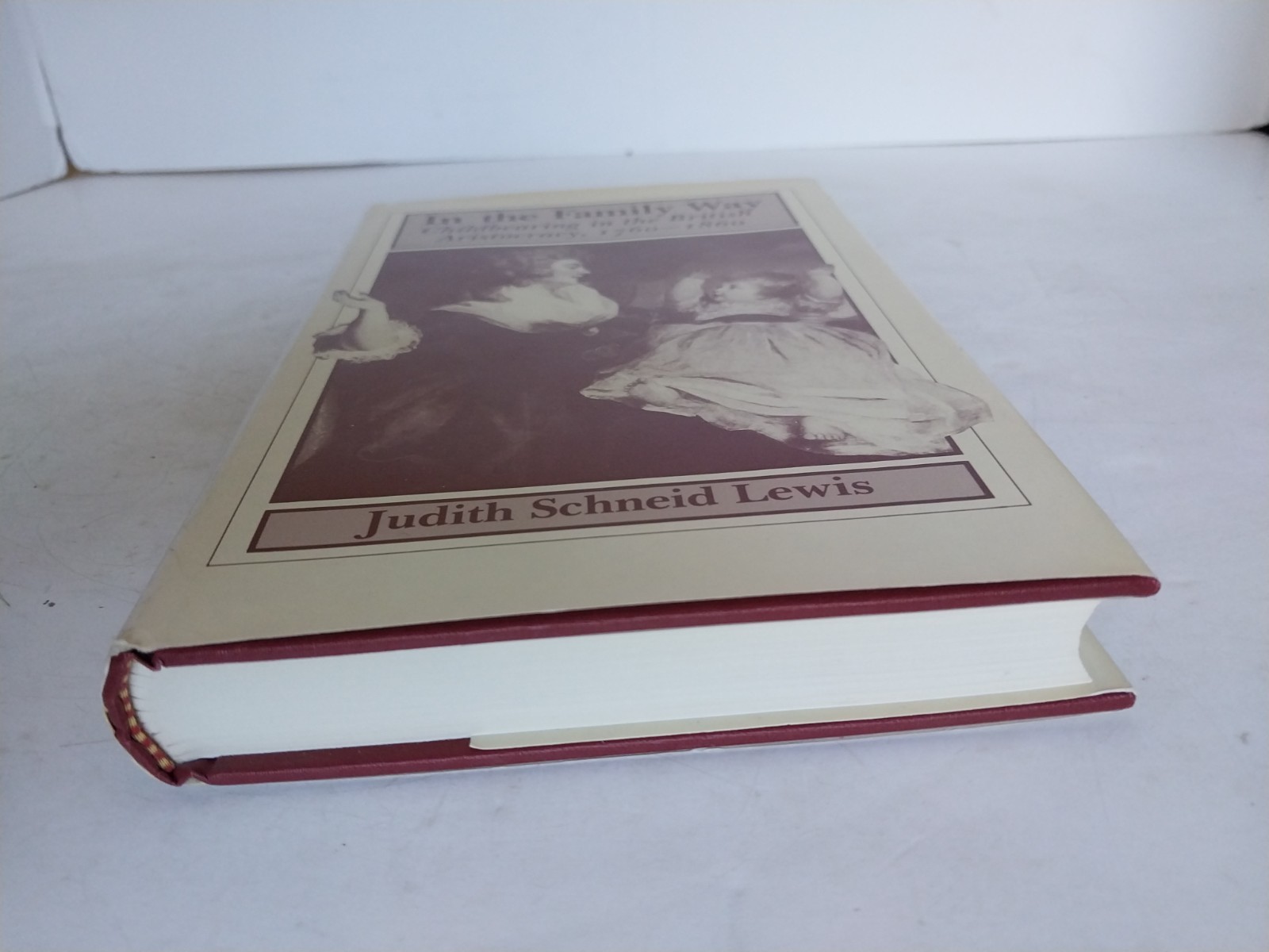 In the Family Way : Childbearing in the British Aristocracy, 1760-1860 by Judith
