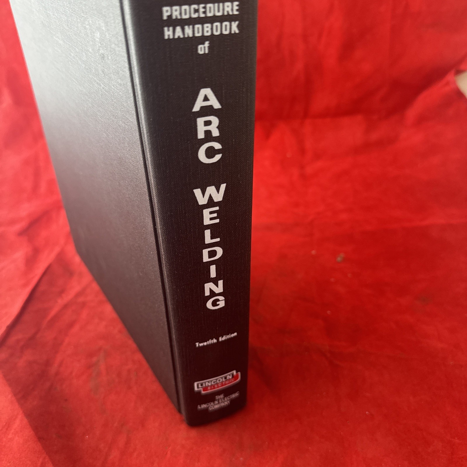 1973 The Procedure Handbook of Arc Welding 12th Edition by Lincoln Electric