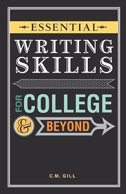 Essential Writing Skills for College and Beyond by C. M. Gill (2014, Trade …