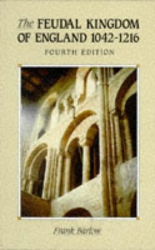 Feudal Kingdom of England 1042-1216 Paperback Frank Barlow