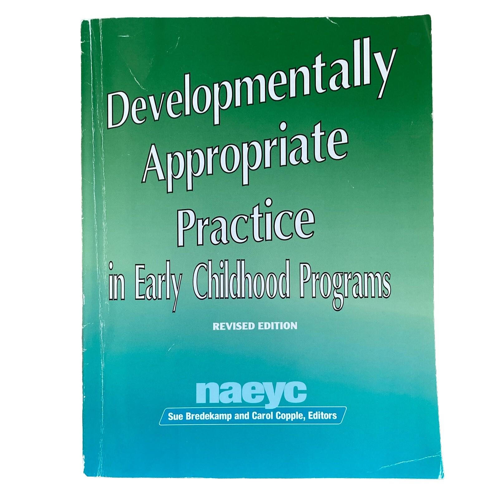 Developmentally Appropriate Practice in Early Childhood Programs (N.A.E.Y.C.)
