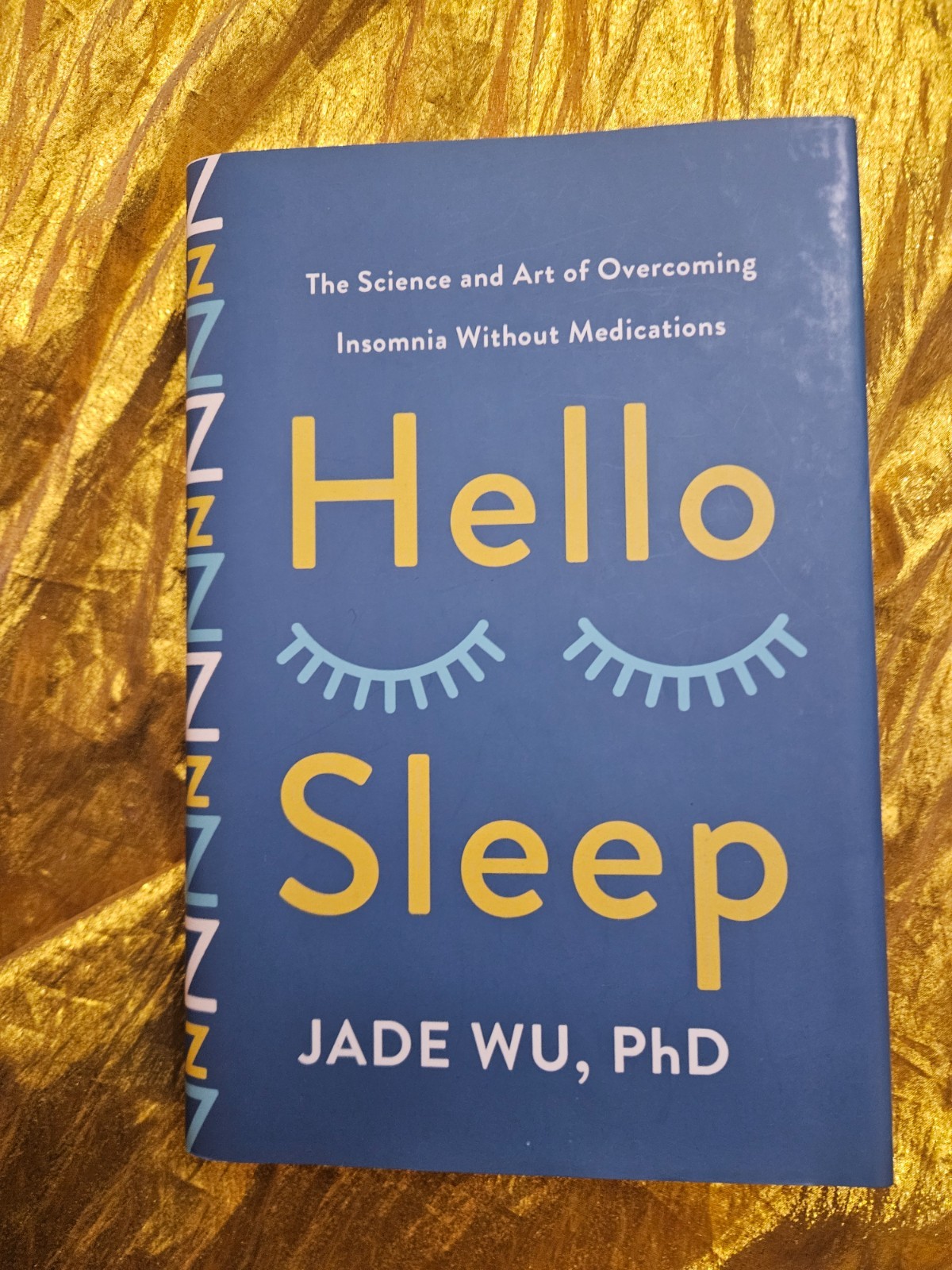 Hello Sleep : The Science and Art of Overcoming Insomnia by JADE WU PhD – NEW !!
