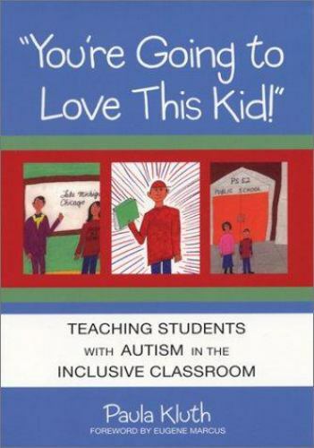 You’re Going to Love This Kid!: Teaching Children with Autism in the Incl – GOOD