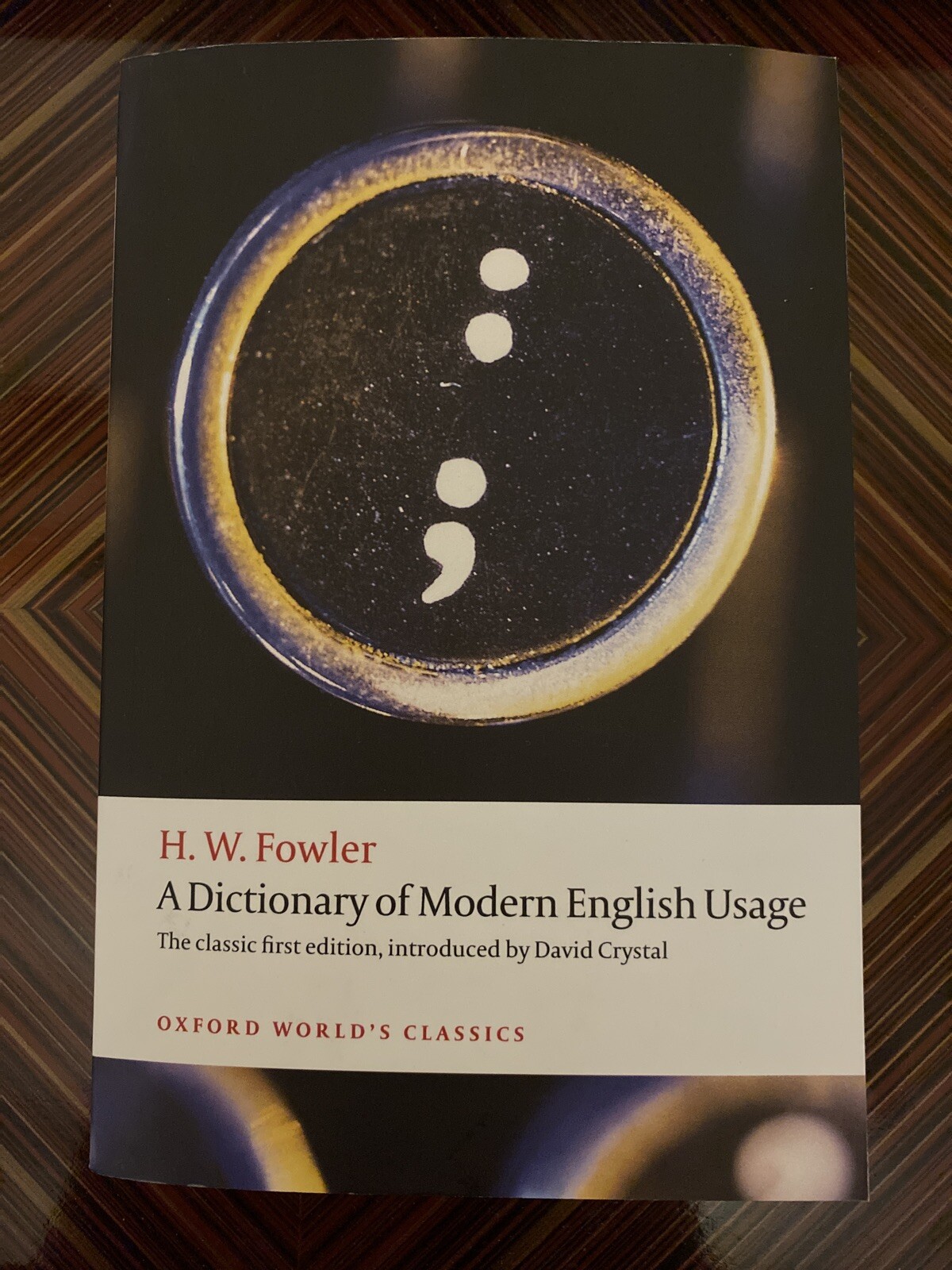 A Dictionary of Modern English Usage: The Classic First Edition by H.W. Fowler-
