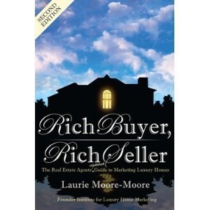 RICH BUYER, RICH SELLER THE REAL ESTATE AGENTS UPDATED By Laurie Moore-moore NEW