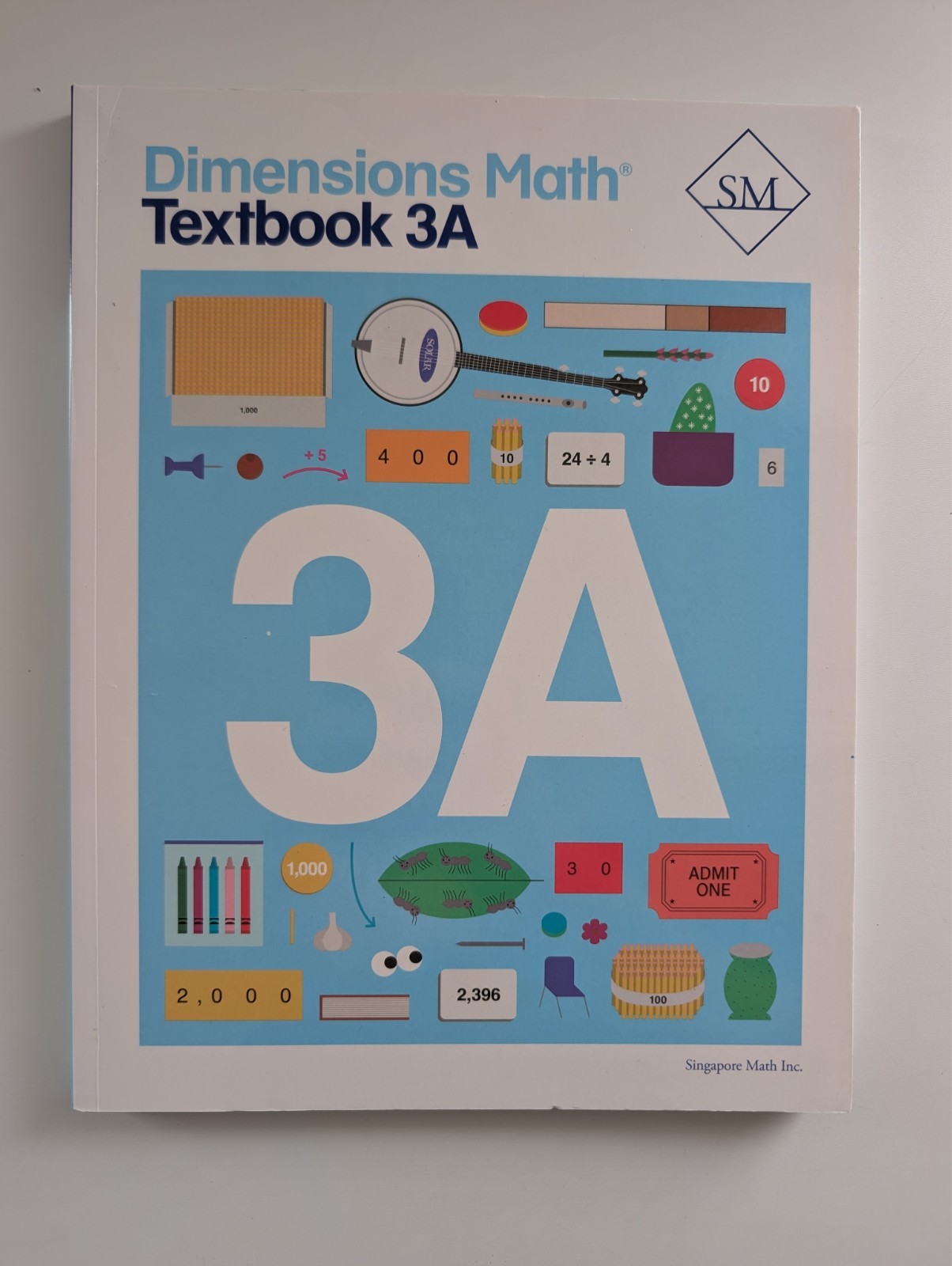 Dimensions Math 3A: Teacher’s Guide, Textbook, Workbook and Tests