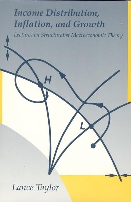 Income Distribution, Inflation, and Growth: Lectures on Structuralist Macroecono