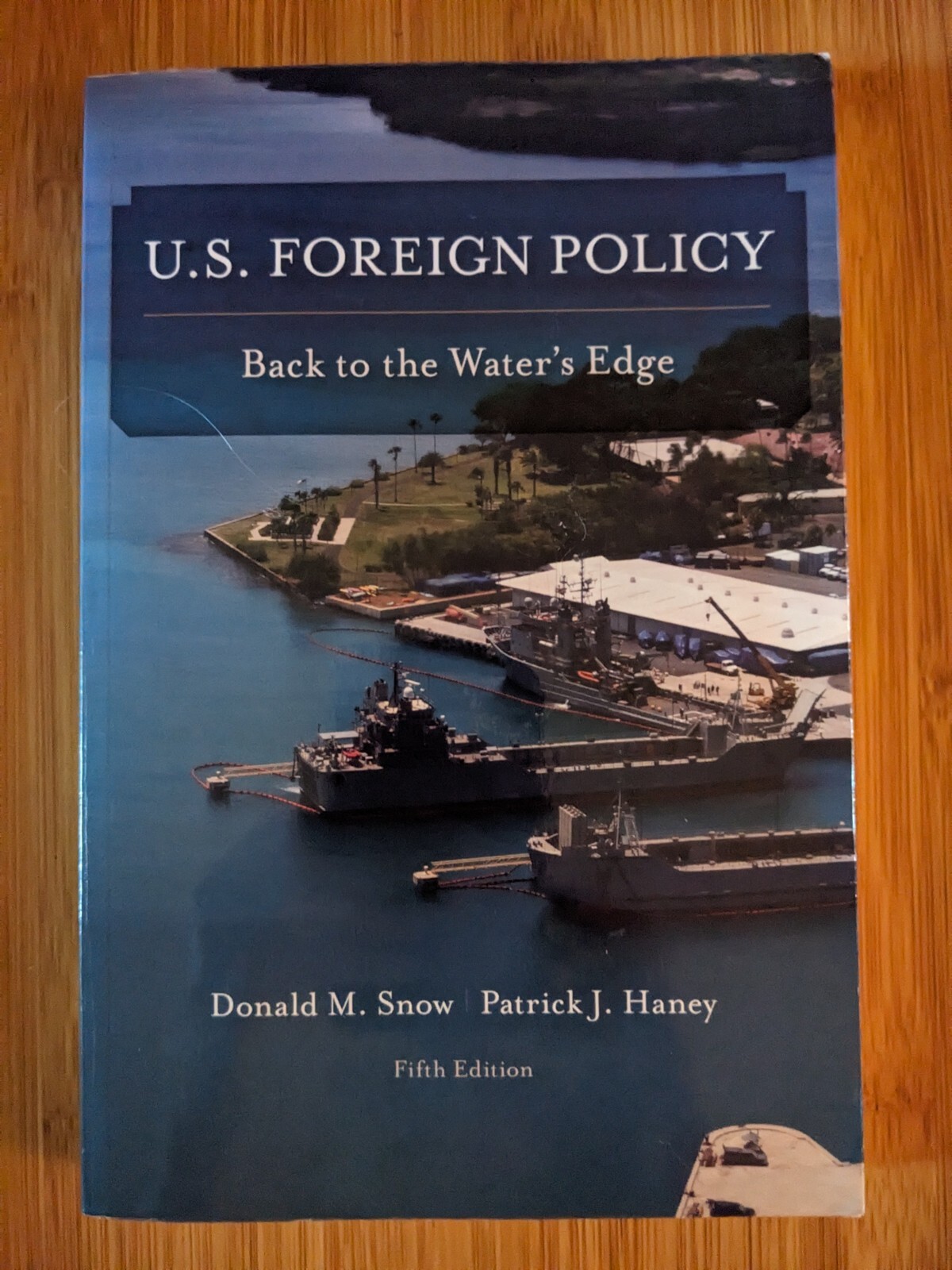U.S. Foreign Policy-Back to the Water’s Edge Snow, Donald M.-PB Fifth Edition