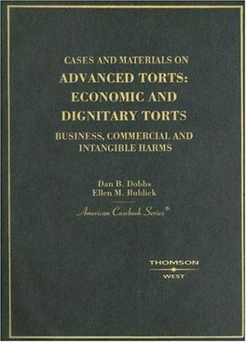 Advanced Torts : Economic and Dignitary Torts – Business, Commerc