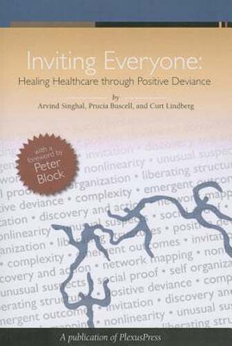 Inviting Everyone: Healing Healthcare Through Positive Deviance by Buscell: Used