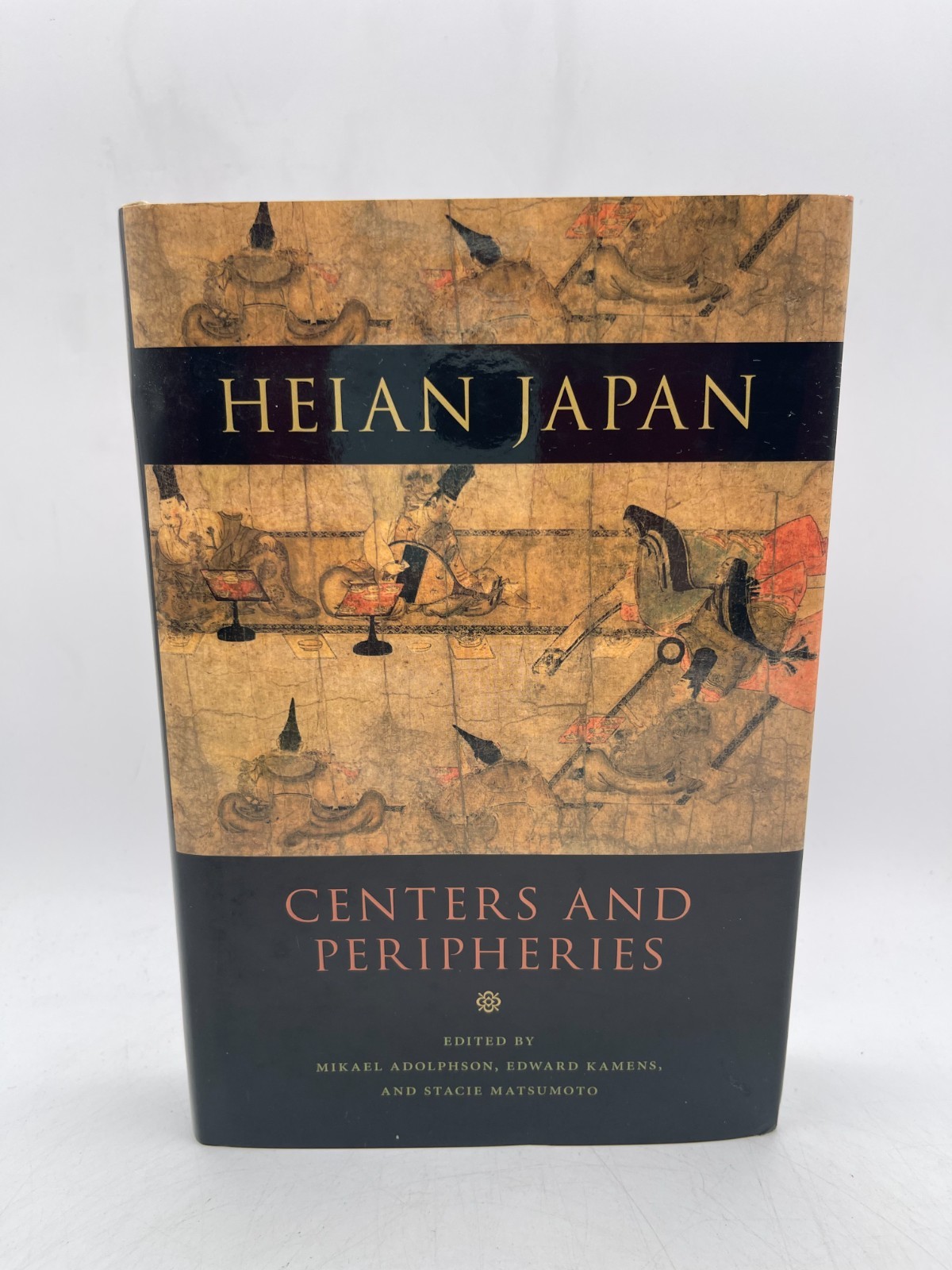Heian Japan, Centers and Peripheries by Edward Kamens (2007, Hardcover)