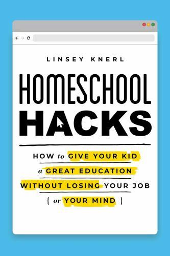 Homeschool Hacks Format: General/trade