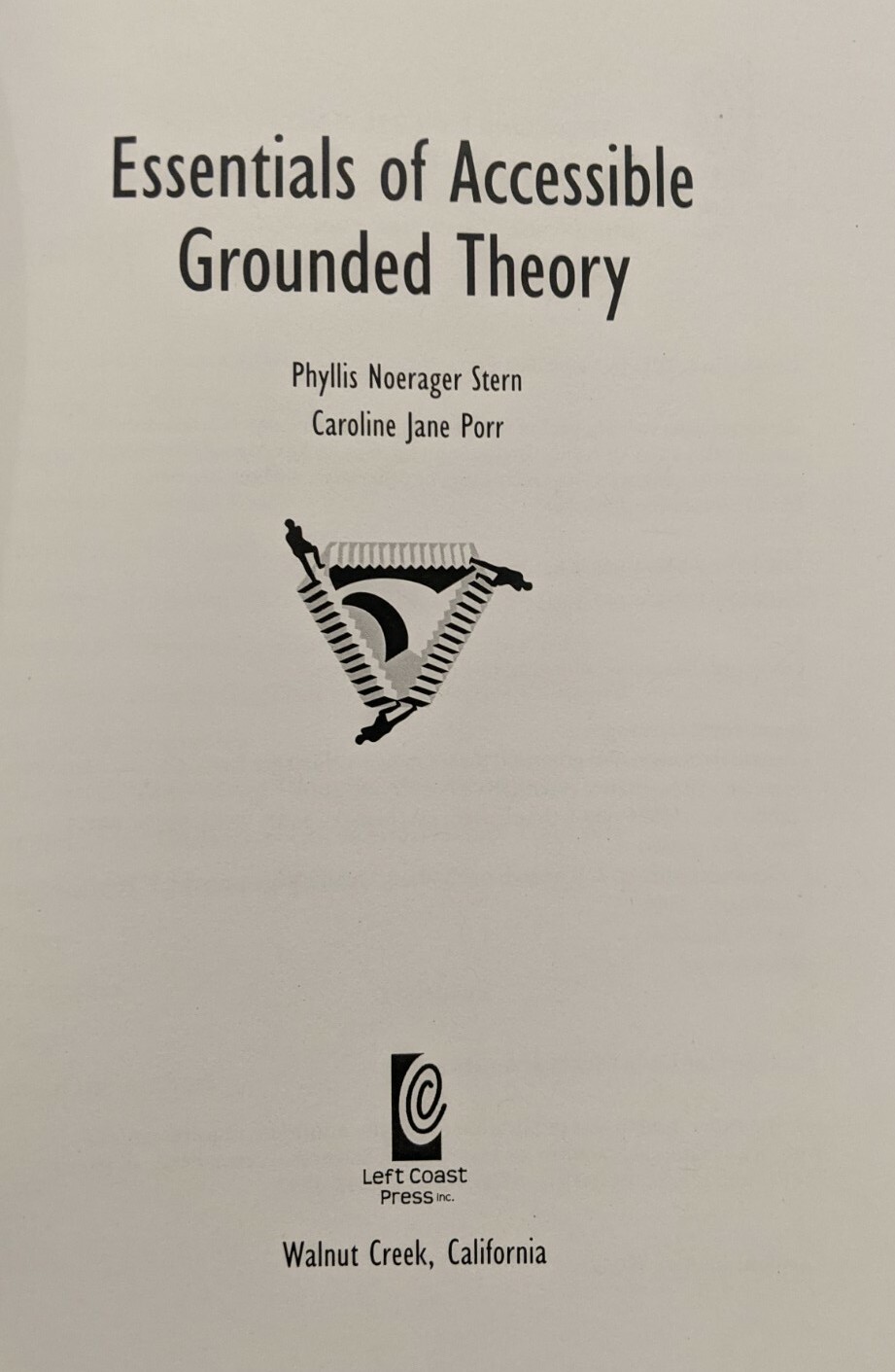 Essentials of Accessible Grounded Theory (Qualitative Essentials) (Volume 4)