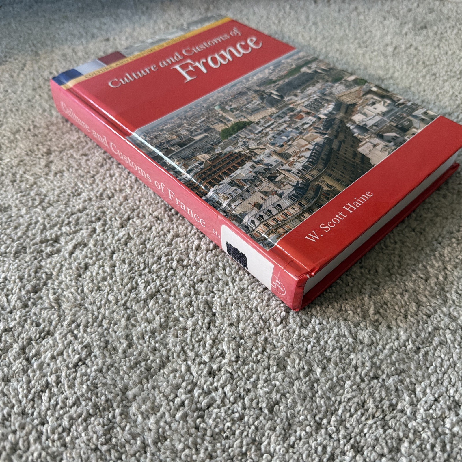 Culture and Customs of France (Cultur…, W.Scott Haine
