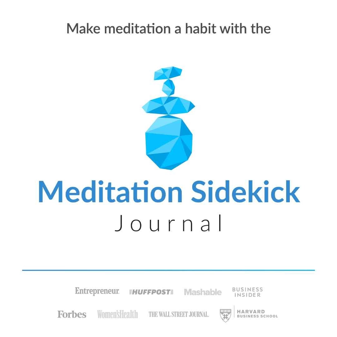 The Meditation Sidekick Journal. A Practical Guide to Exploring Mindfulness.