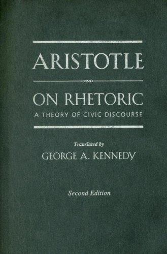 On Rhetoric: A Theory of Civic Discourse, 2nd Edition by Aristotle