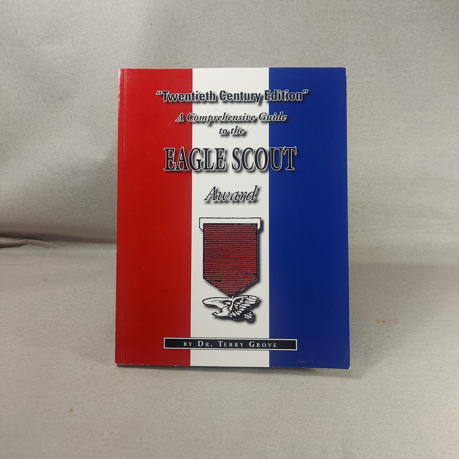A Comprehensive Guide to the Eagle Scout Award Twentieth Century Edition Signed