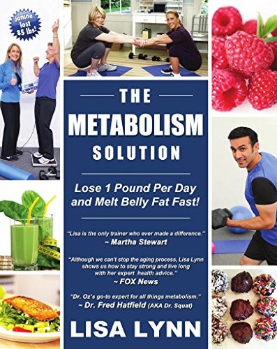 THE METABOLISM SOLUTION: LOSE 1 POUND PER DAY AND MELT By Lisa Lynn **Mint**