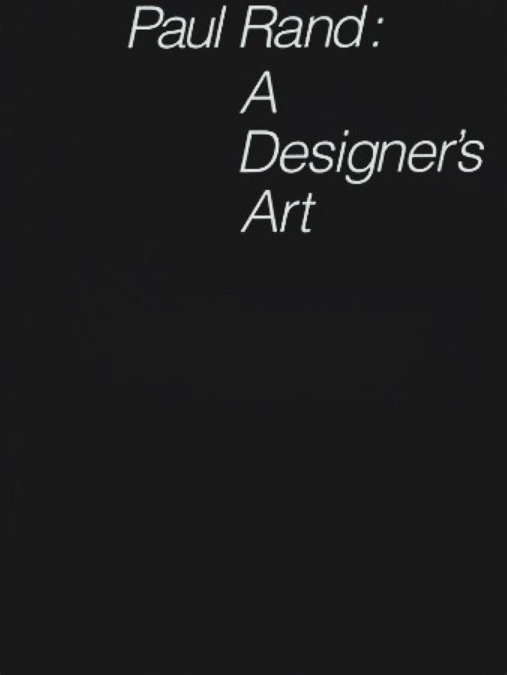 PAUL RAND A Designer’s Art Yale Press Graphic Design Symbols Trademarks