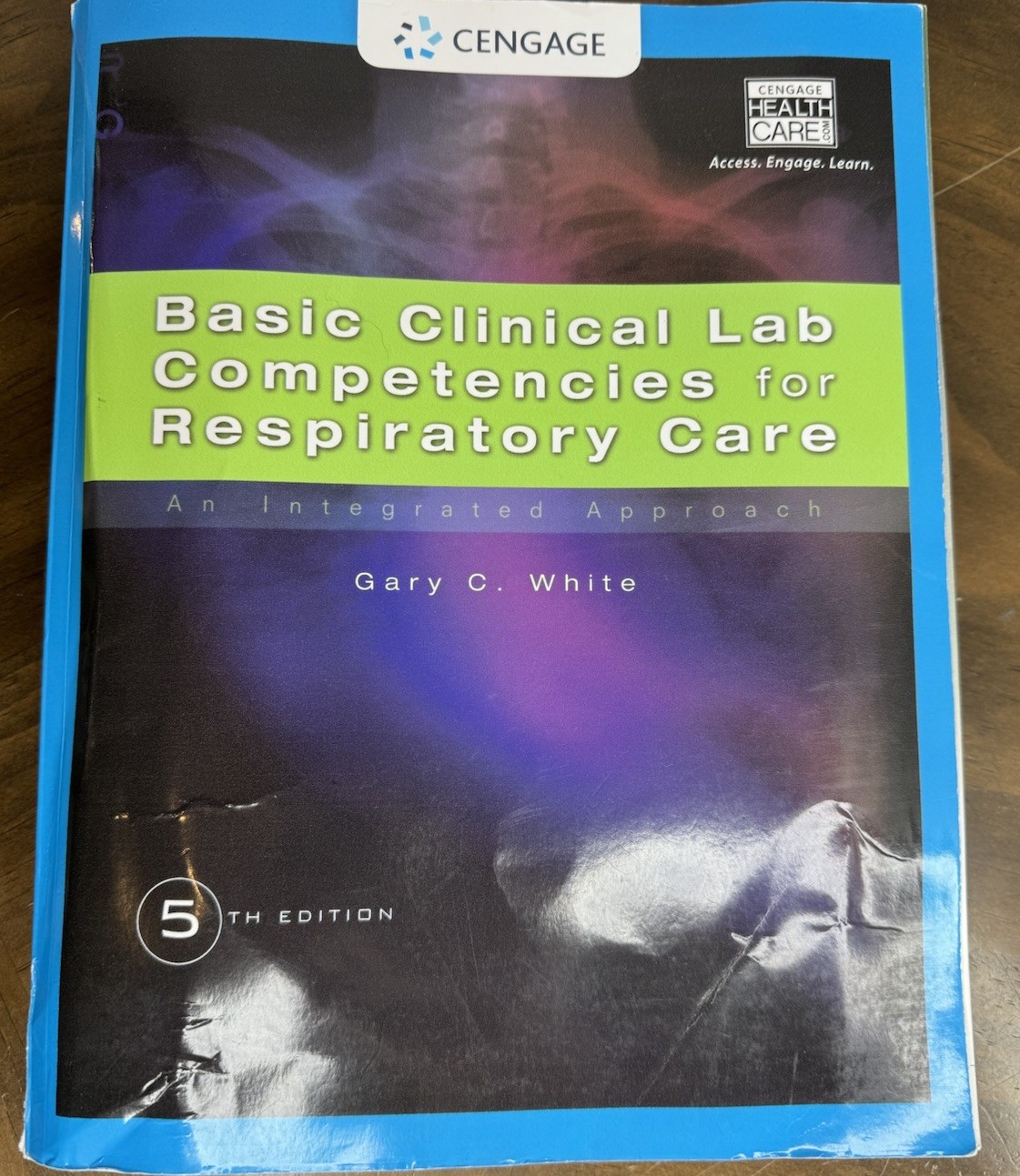 Basic Clinical Lab Competencies for Respiratory Care : An Integrated Approach