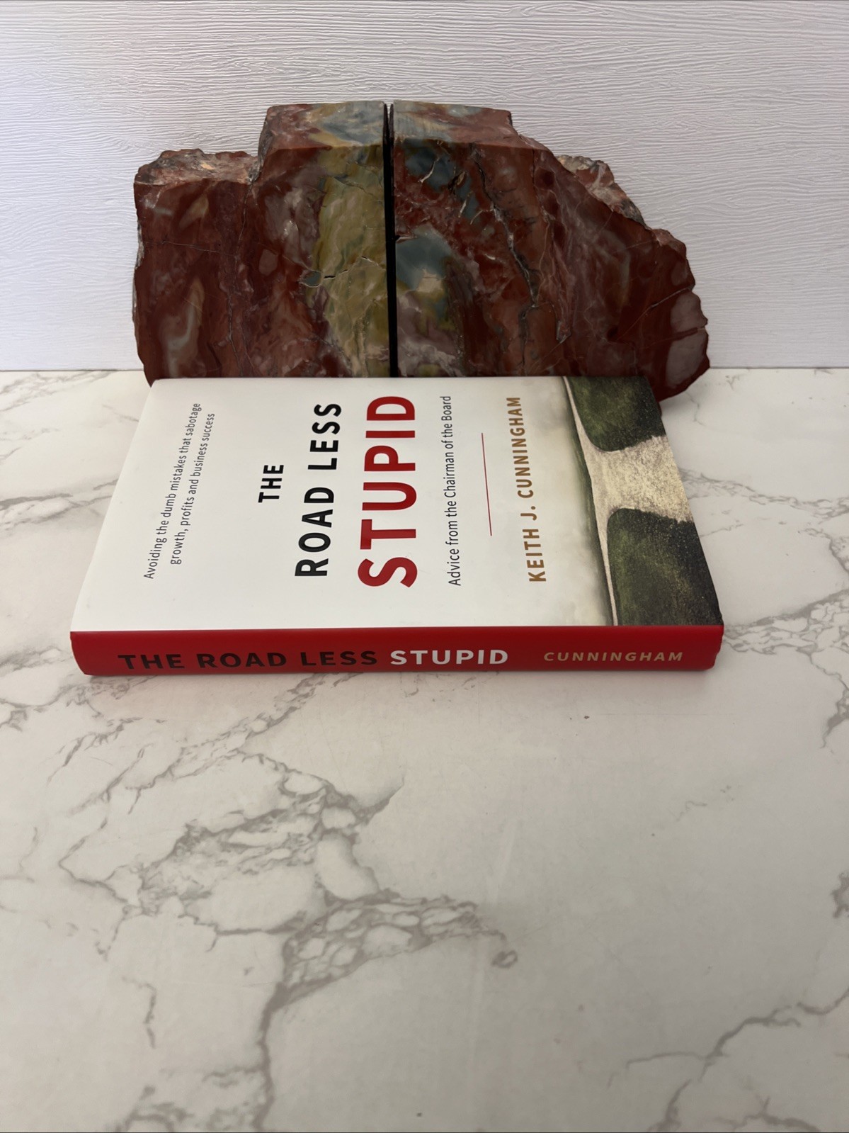 The Road Less Stupid By Keith J. Cunningham-2018 First Edition HCDJ
