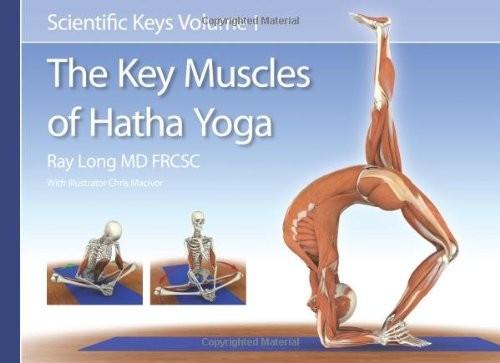 THE KEY MUSCLES OF HATHA YOGA (SCIENTIFIC KEYS) By Ray Long & Chris Macivor *VG*