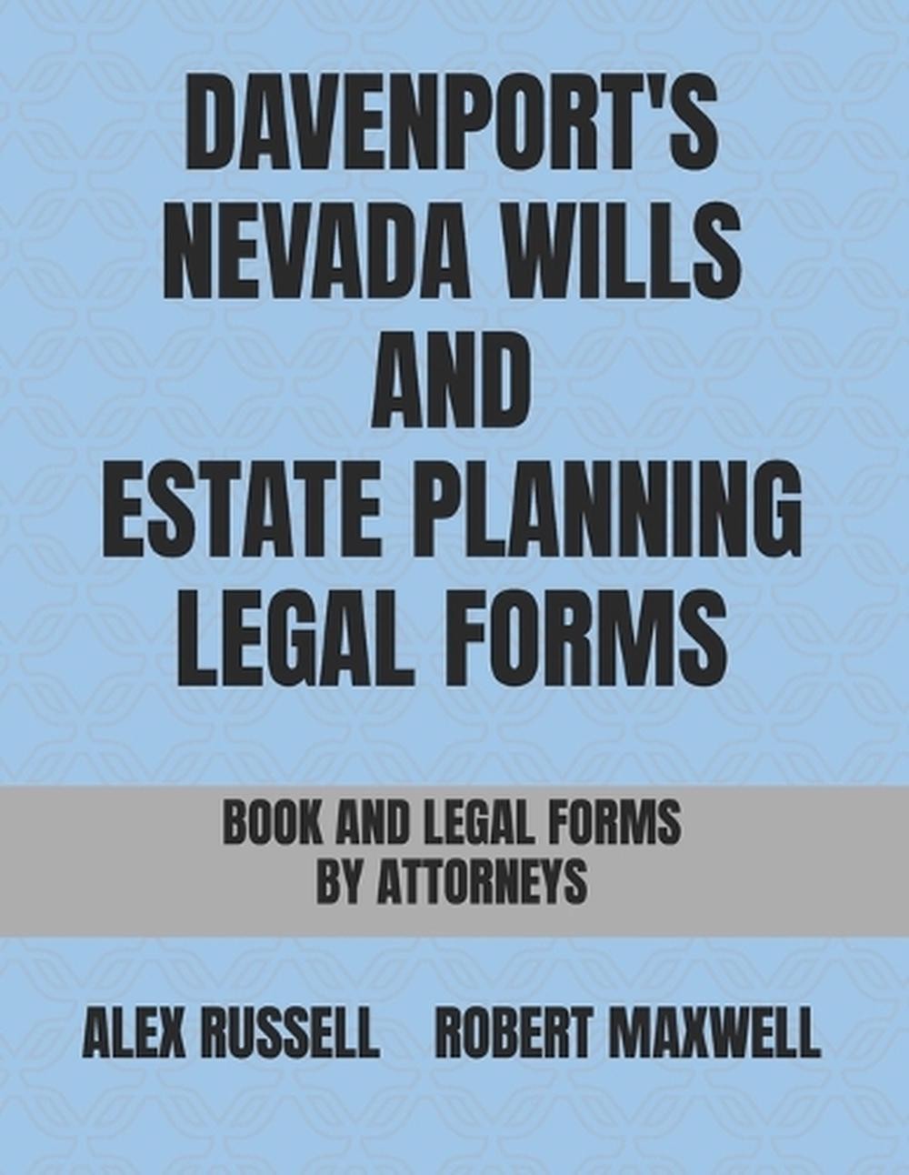 Davenport’s Nevada Wills And Estate Planning Legal Forms by Robert Maxwell Paper