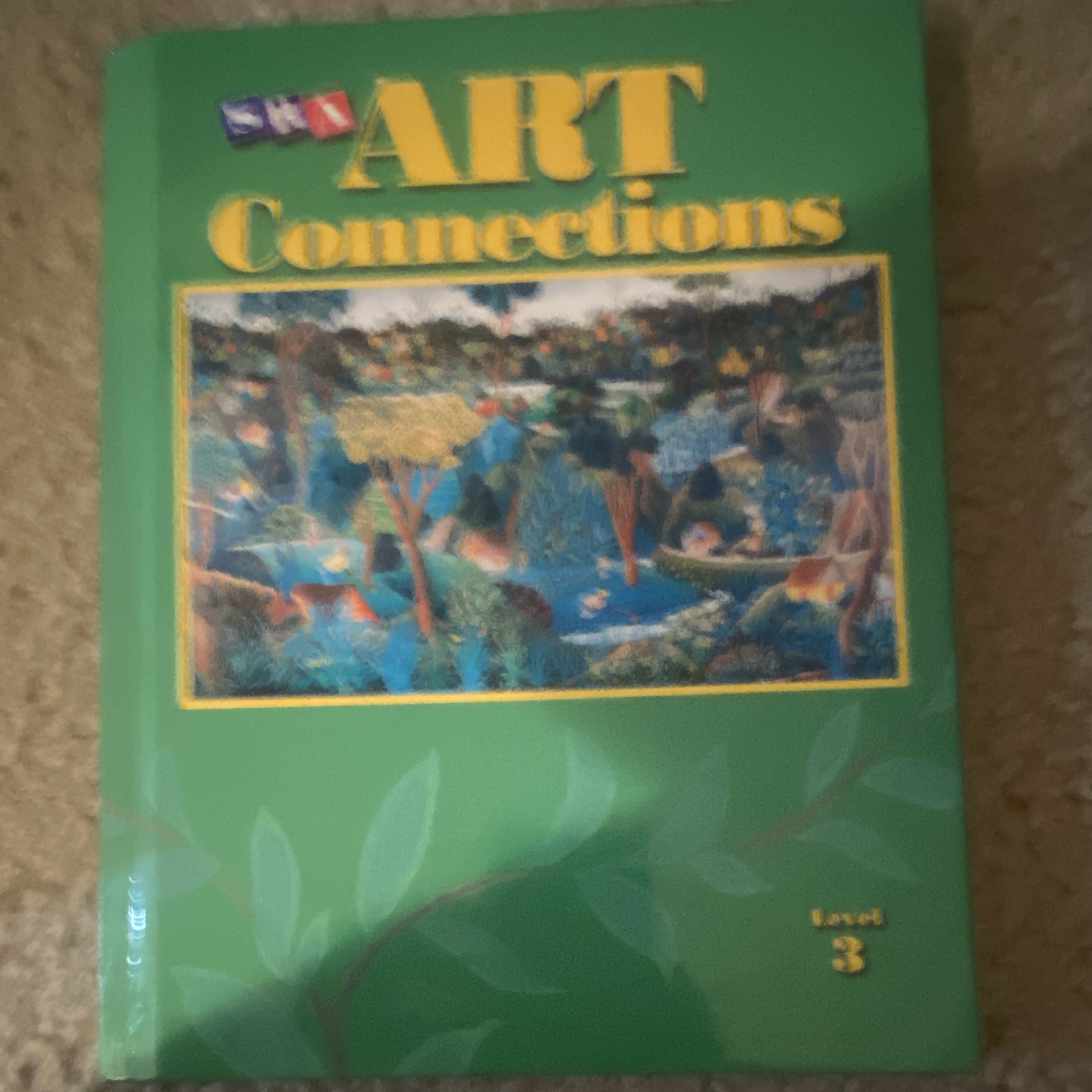 SRA McGraw-Hill Art Connections Level 3 Hardcover ISBN 9780028045144