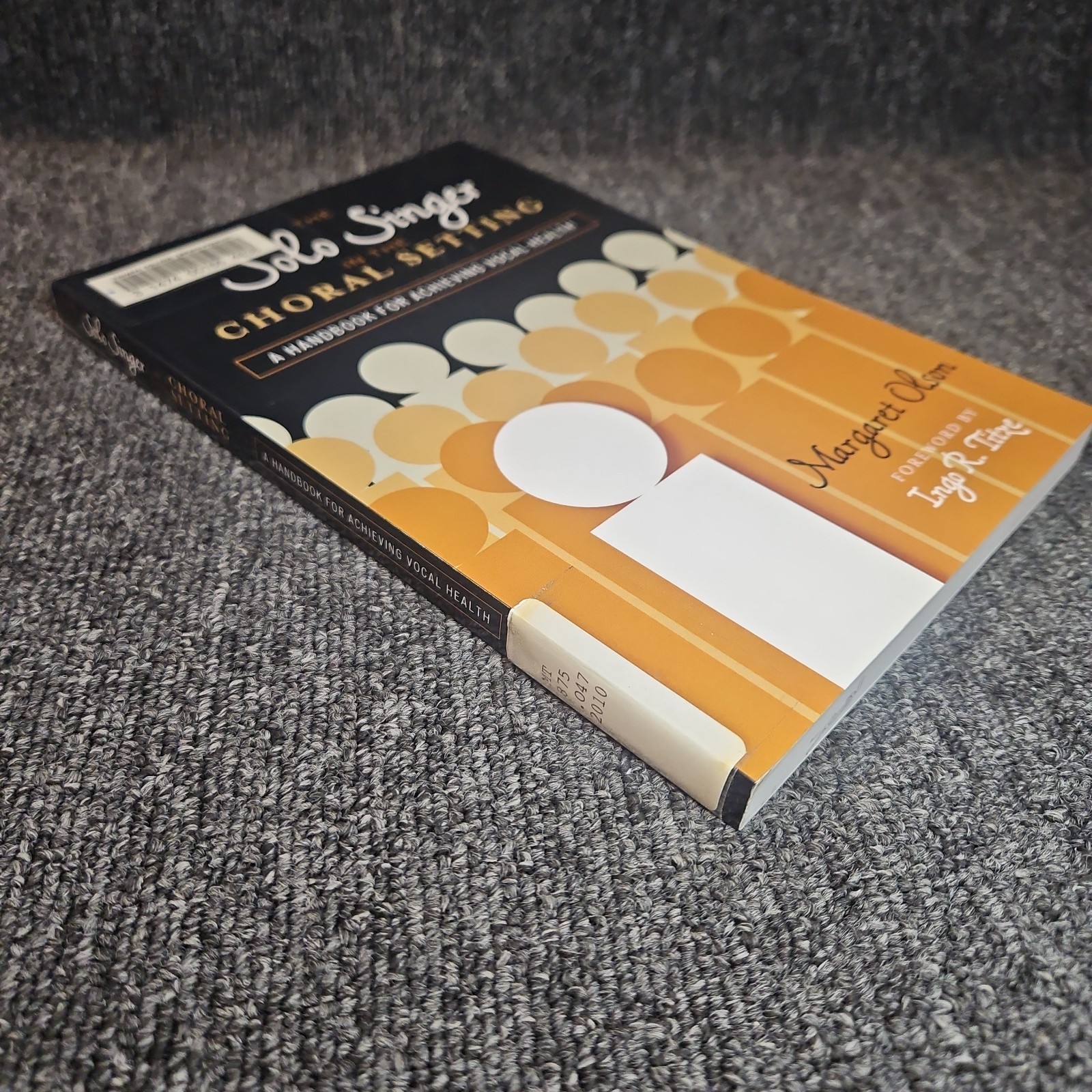 The Solo Singer in the Choral Setting: A Handbook for Achieving Vocal Health