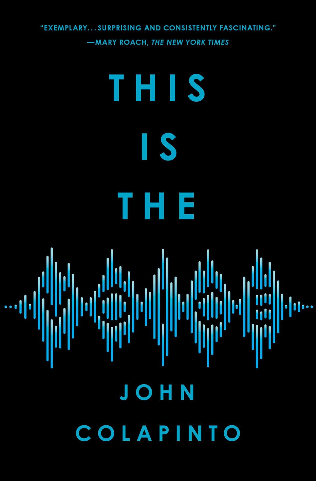 NEW BOOK This Is the Voice by John Colapinto (2022)