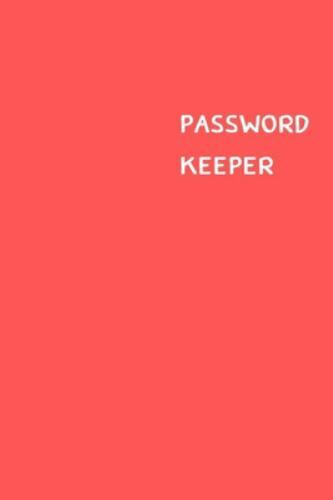 Password Keeper: Size (6 x 9 inches) – 100 Pages – Red Cover: Keep your usern…