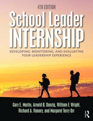 School Leader Internship: Developing, Monitoring, and Evaluating Your Lea – GOOD