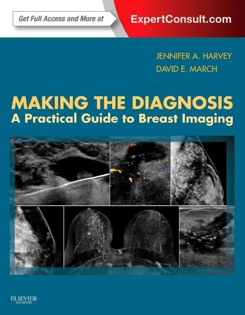 Making the Diagnosis: A Practical Guide to Breast Imaging: Expert Consult – …