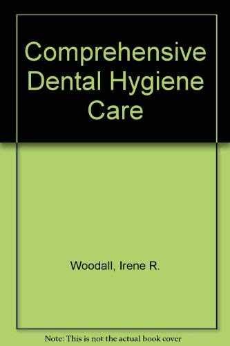 Comprehensive Dental Hygiene – Hardcover, by Woodall Irene R.; – Very Good j