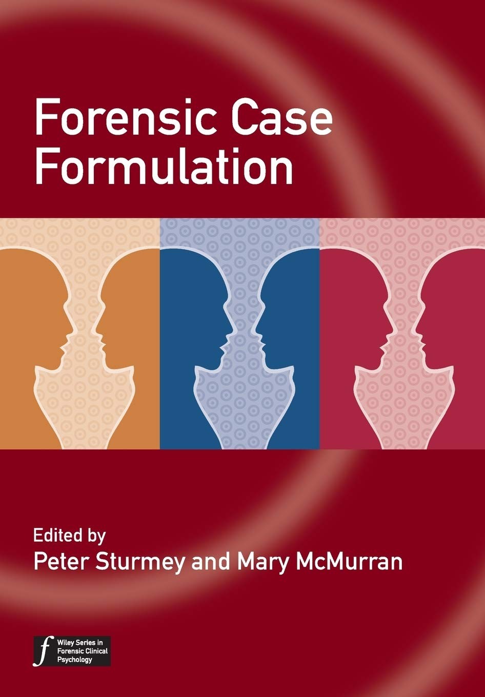 Forensic Case Formulation (Wiley Series in Forensic Clinical Psychology) – p…