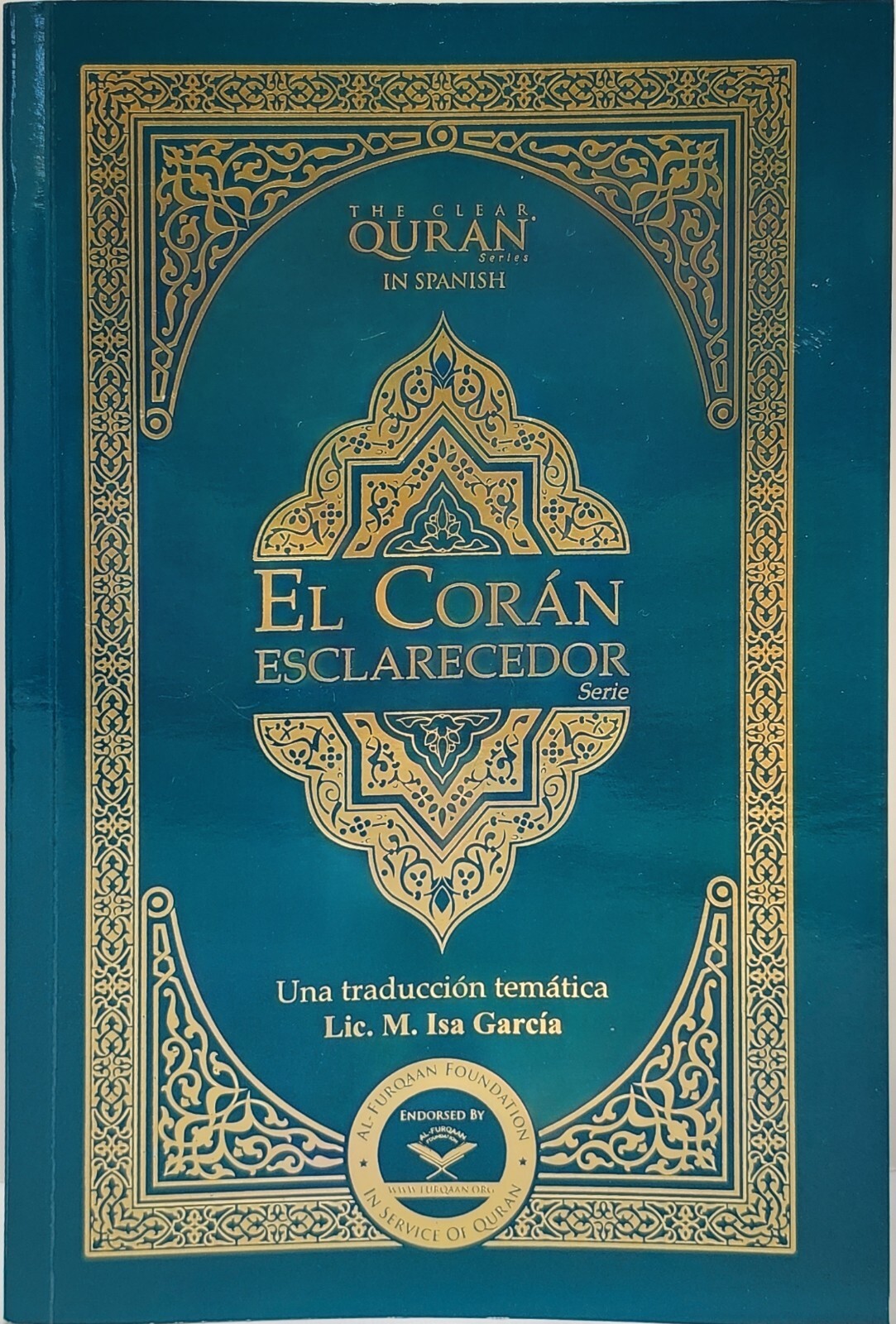 El Coran Esclarecedor/The Clear Quran Spanish Translation by Isa Garcia